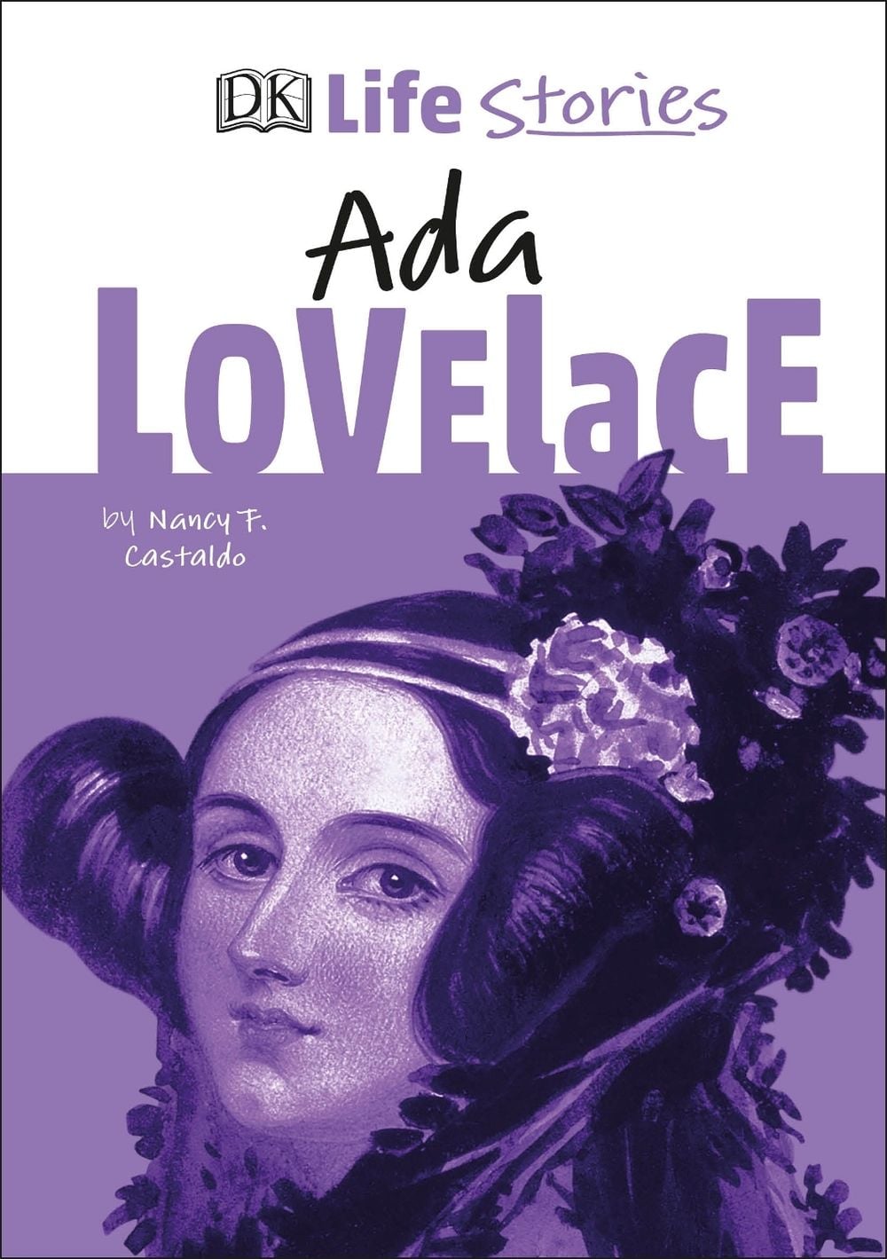 DK Life Stories Ada Lovelace by Nancy Castaldo - ISBN: 9780241386224