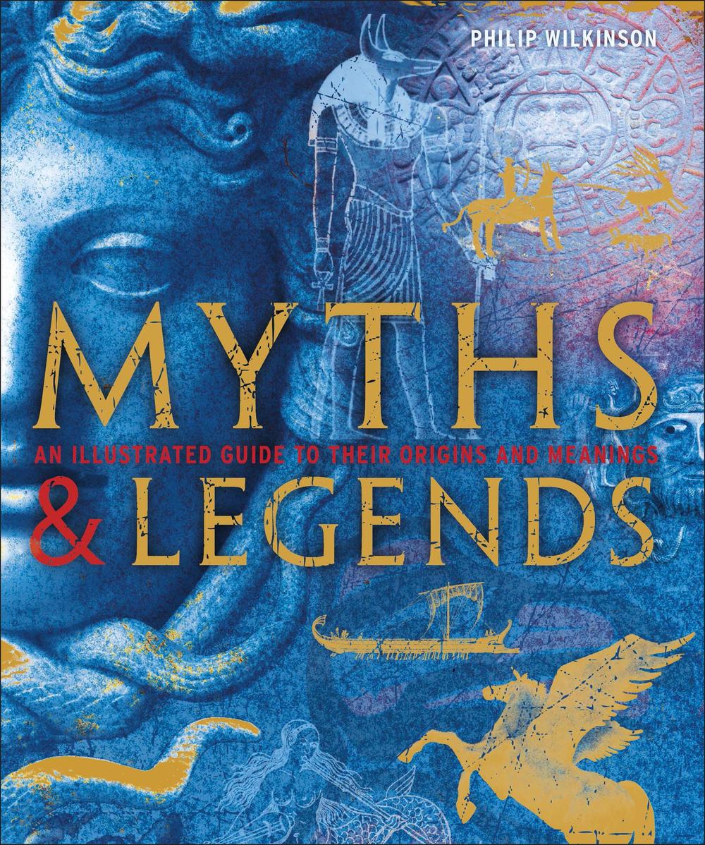 Myths & Legends by Philip Wilkinson, Hardcover, 9780241387054 | Buy ...