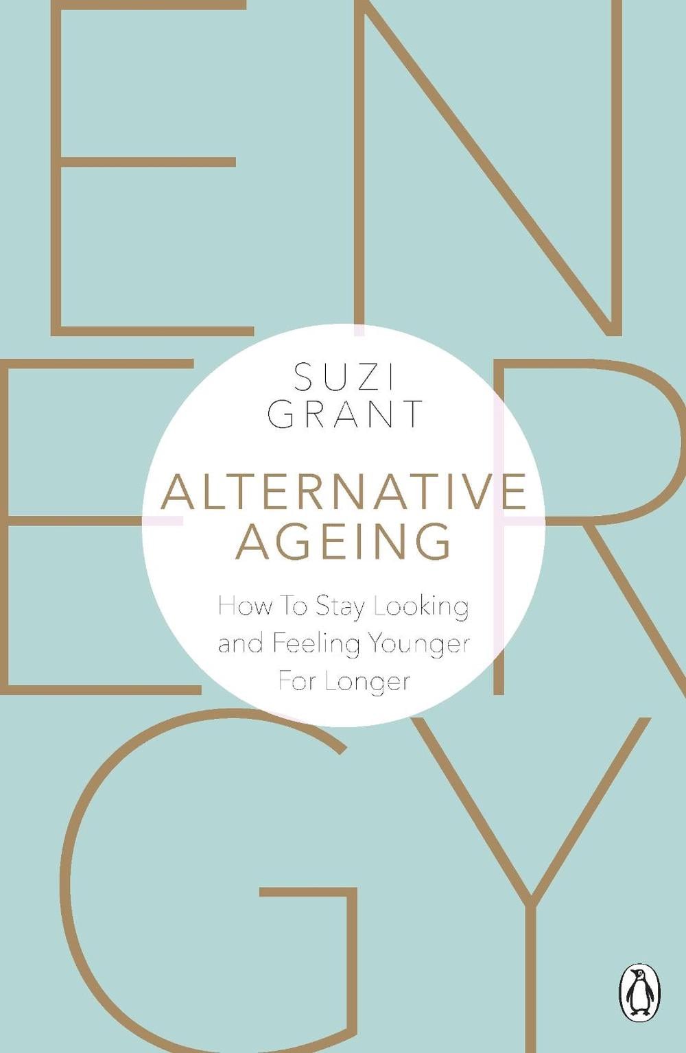 Alternative Ageing by Suzi Grant - ISBN: 9780241388631