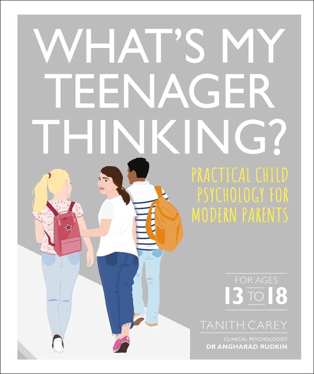 What's My Teenager Thinking? by Tanith Carey - ISBN: 9780241389461
