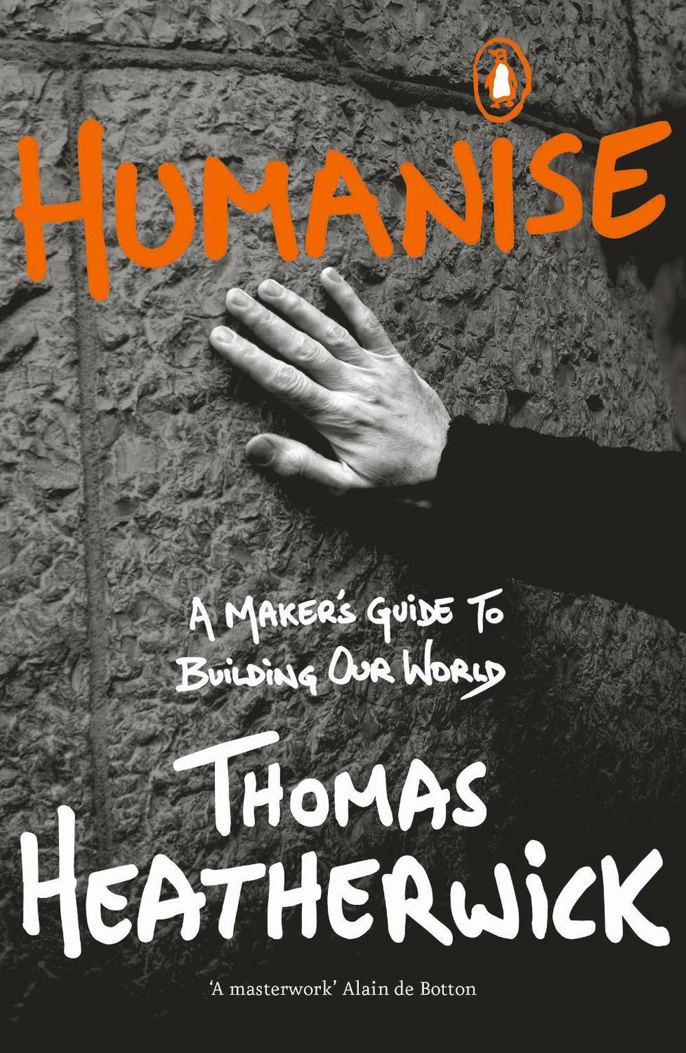 Humanise by Thomas Heatherwick - ISBN: 9780241389799