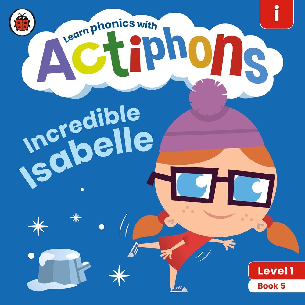 Actiphons Level 1 Book 5 Incredible Isabelle by Ladybird - ISBN: 9780241390139