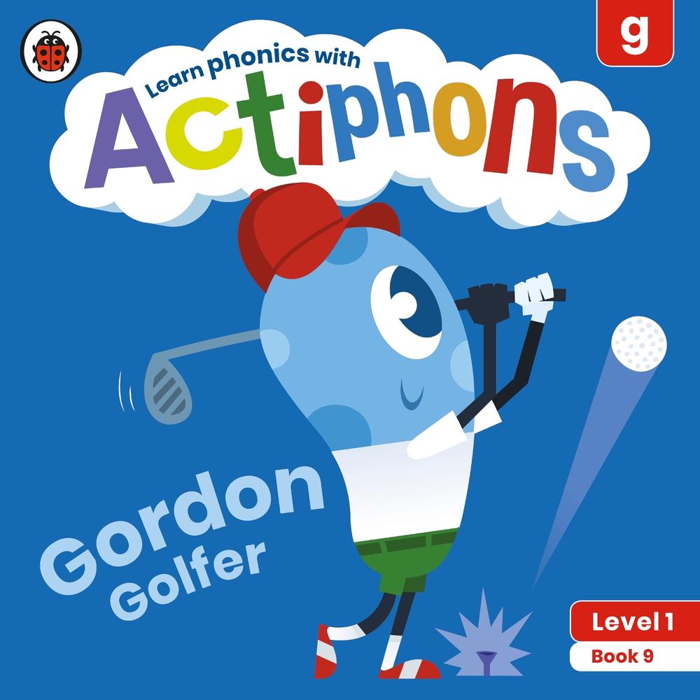 Actiphons Level 1 Book 9 Gordon Golfer by Ladybird - ISBN: 9780241390177