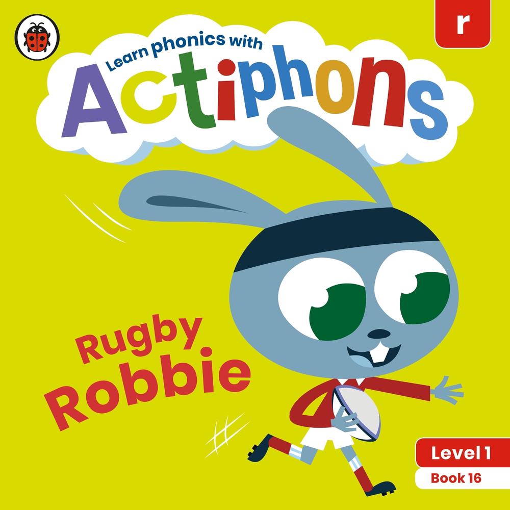 Actiphons Level 1 Book 16 Rugby Robbie by Ladybird - ISBN: 9780241390252