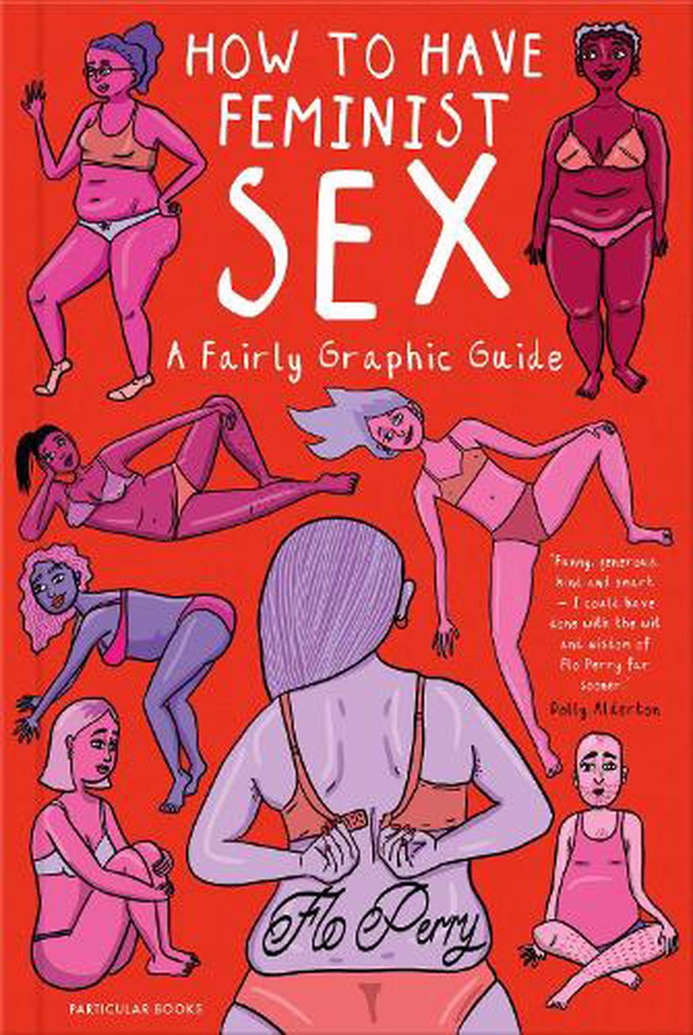 How to Have Feminist Sex by Flo Perry, Hardcover, 9780241391563 | Buy  online at The Nile