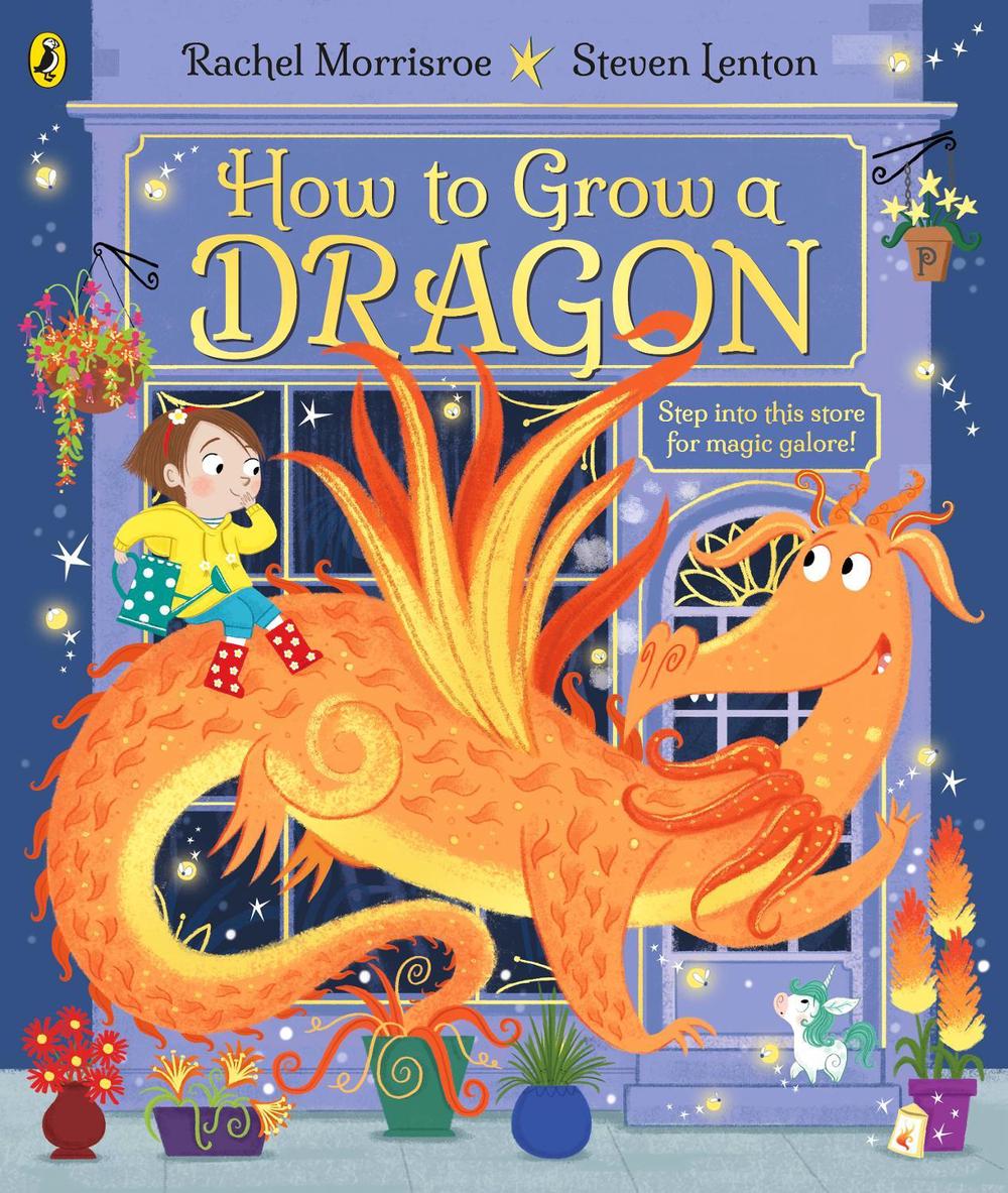 How to Grow a Dragon by Rachel Morrisroe - ISBN: 9780241392256