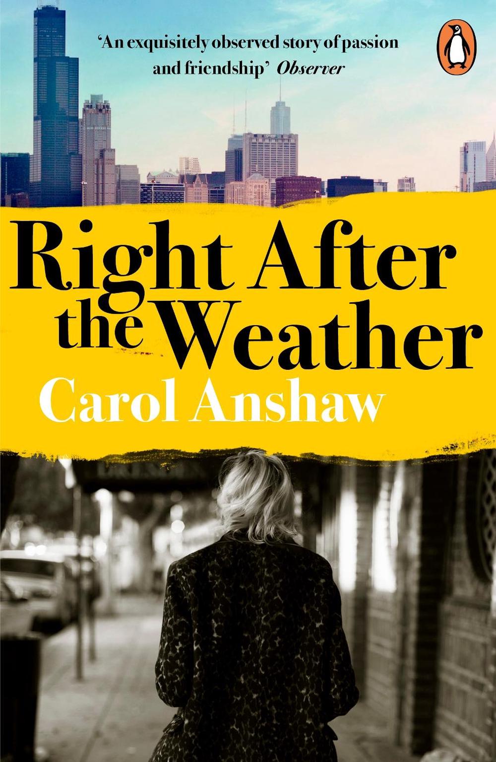 Right After the Weather by Carol Anshaw - ISBN: 9780241392829