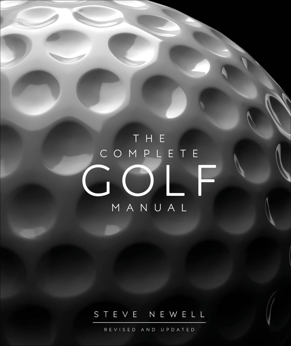 The Complete Golf Manual by Steve Newell - ISBN: 9780241393352