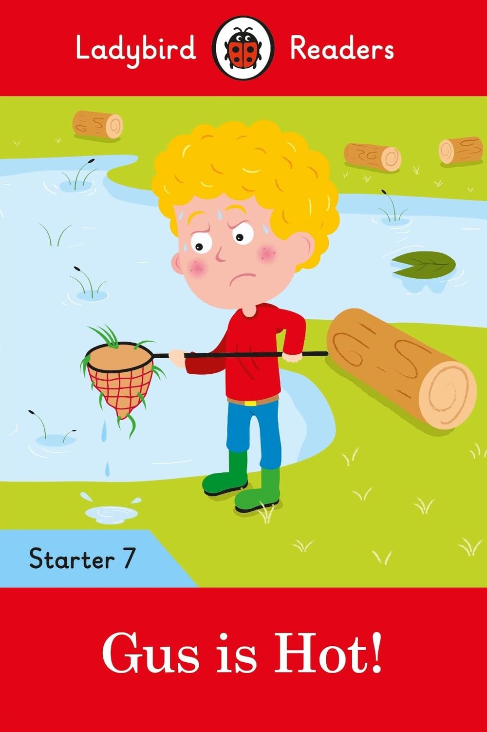 Ladybird Readers Starter Level 7 – Gus is Hot! (ELT Graded Reader) by Ladybird - ISBN: 9780241393734