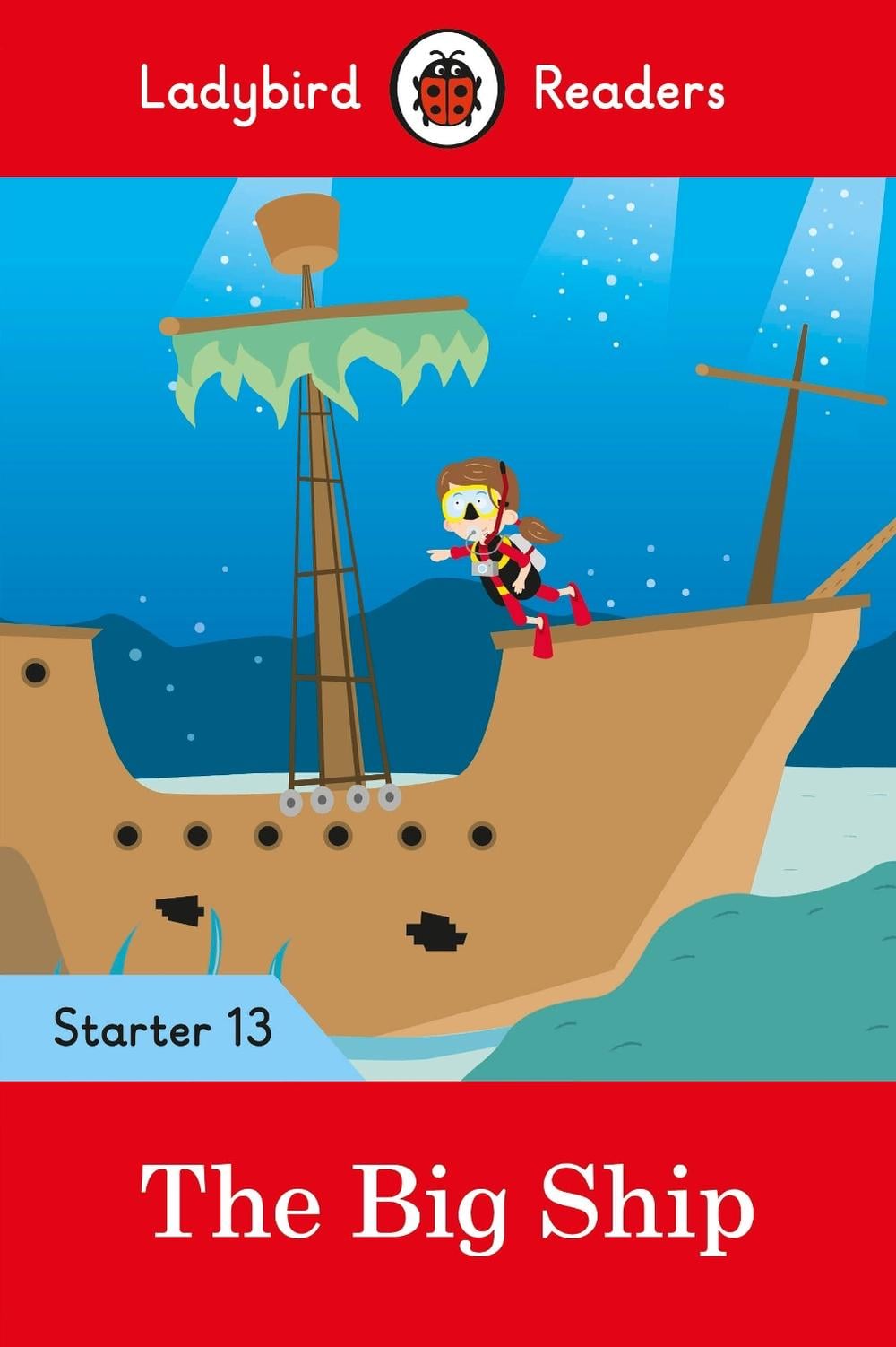 Ladybird Readers Starter Level 13 – The Big Ship (ELT Graded Reader) by Ladybird - ISBN: 9780241393802