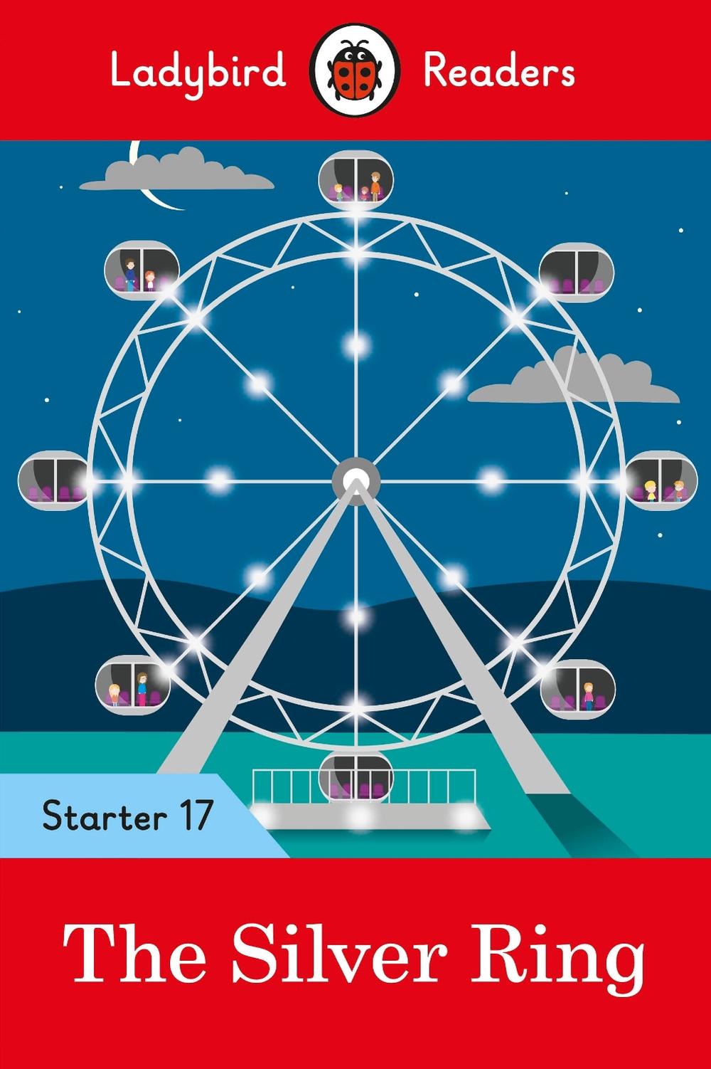 Ladybird Readers Starter Level 17 – The Silver Ring (ELT Graded Reader) by Ladybird - ISBN: 9780241393840