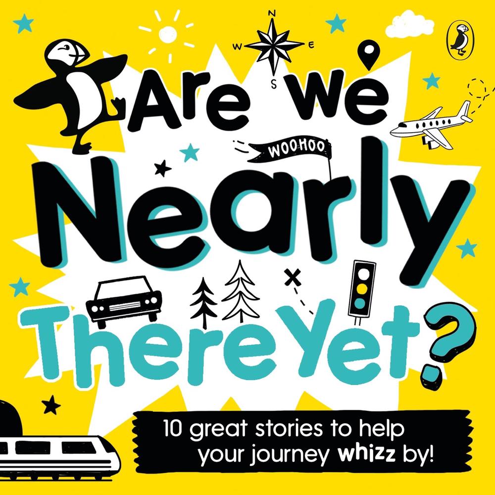 Are We Nearly There Yet? by Puffin - ISBN: 9780241394779