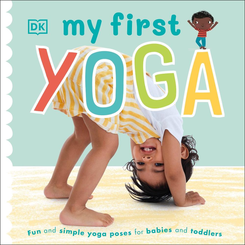 My First Yoga by DK - ISBN: 9780241395769
