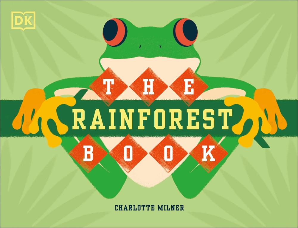 The Rainforest Book by Charlotte Milner - ISBN: 9780241395776