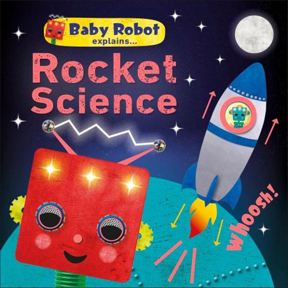 Baby Robot Explains... Rocket Science by DK - ISBN: 9780241395820