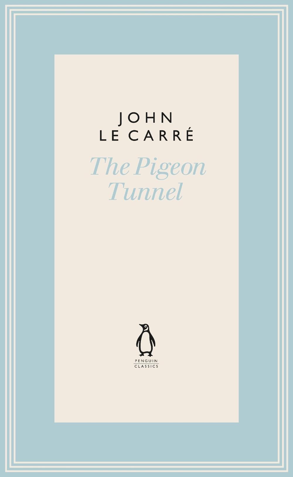 The Pigeon Tunnel by John le Carré - ISBN: 9780241396377