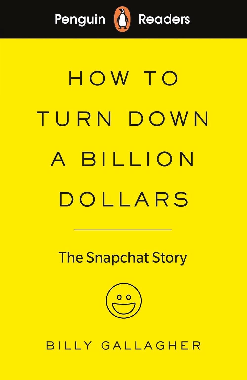 Penguin Readers Level 2: How to Turn Down a Billion Dollars by Billy Gallagher - ISBN: 9780241397725