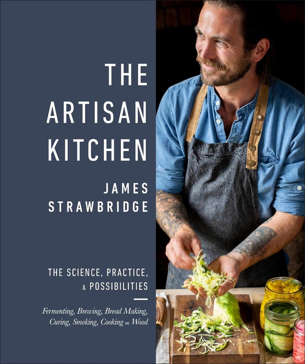 The Artisan Kitchen by James Strawbridge - ISBN: 9780241399774