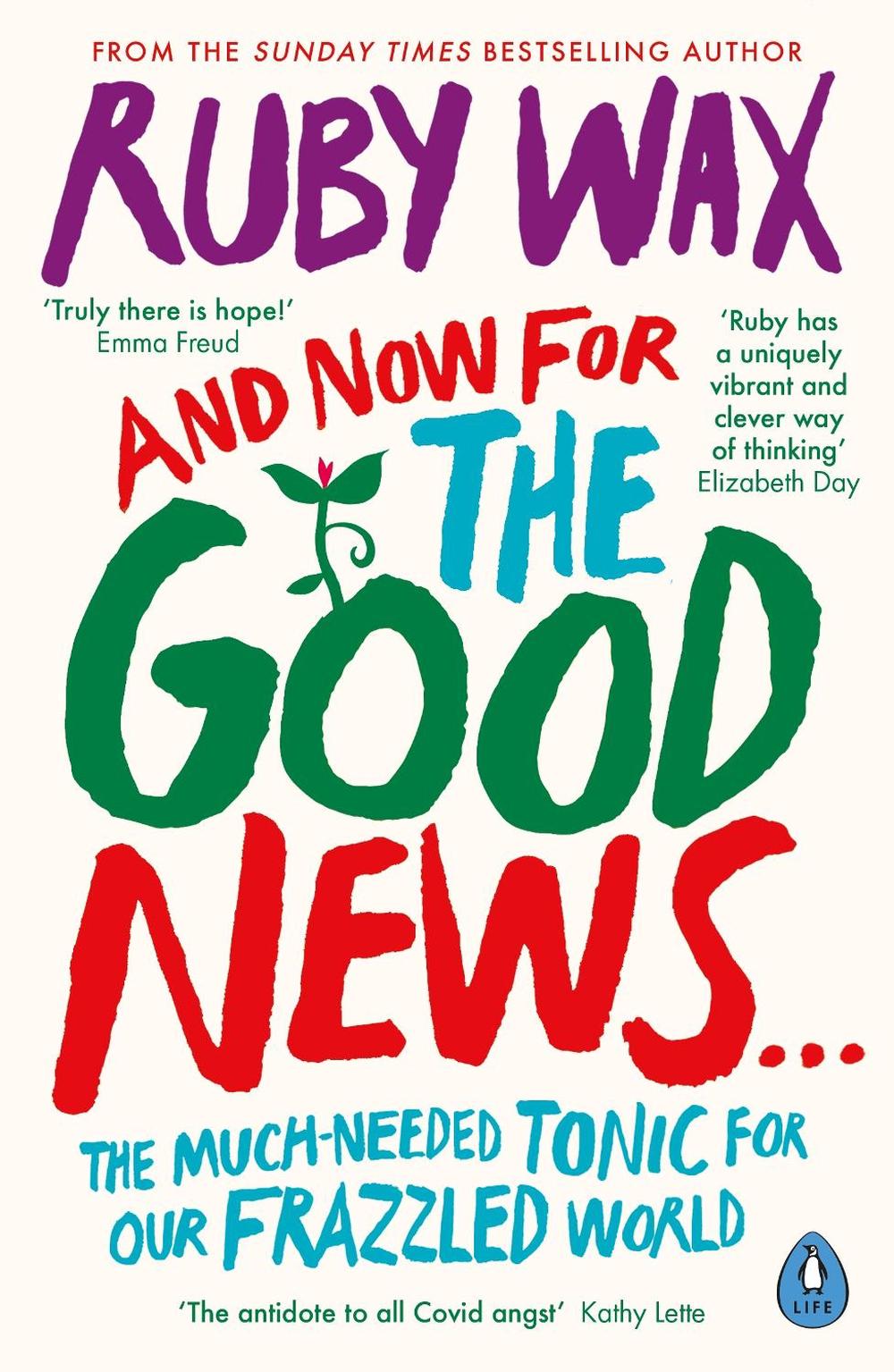 And Now For The Good News... by Ruby Wax - ISBN: 9780241400661