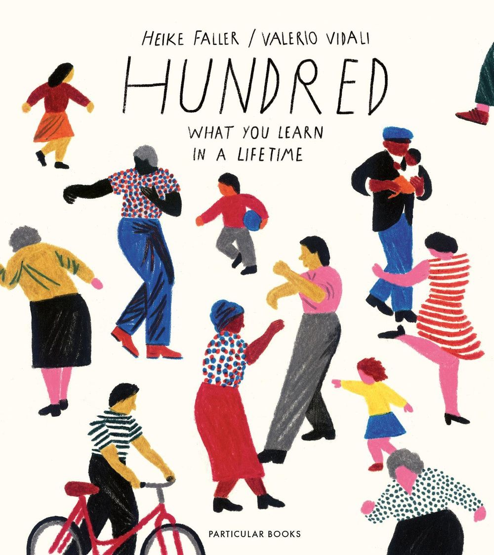 Hundred: What You Learn in a Lifetime by Heike Faller - ISBN: 9780241400807