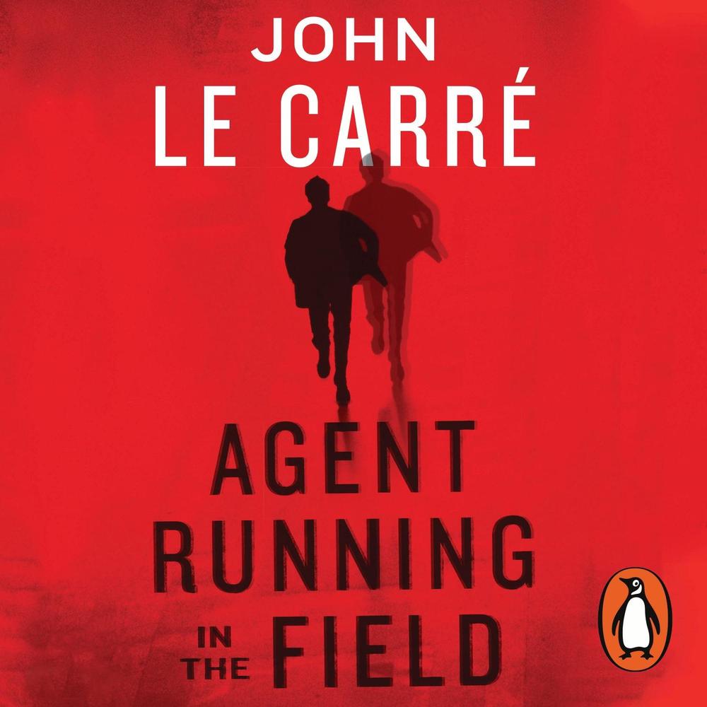 Agent Running in the Field by John le Carré - ISBN: 9780241402931