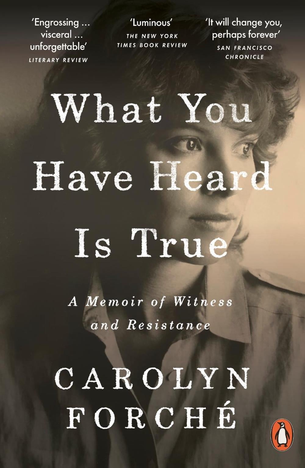 What You Have Heard Is True by Carolyn Forché - ISBN: 9780241405581