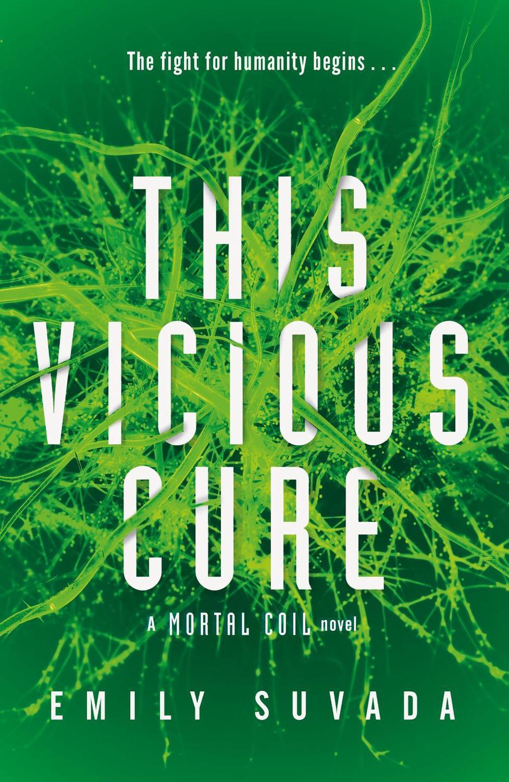This Vicious Cure (Mortal Coil Book 3) by Emily Suvada - ISBN: 9780241407233