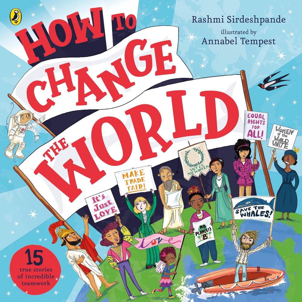 How To Change The World by Rashmi Sirdeshpande - ISBN: 9780241410349