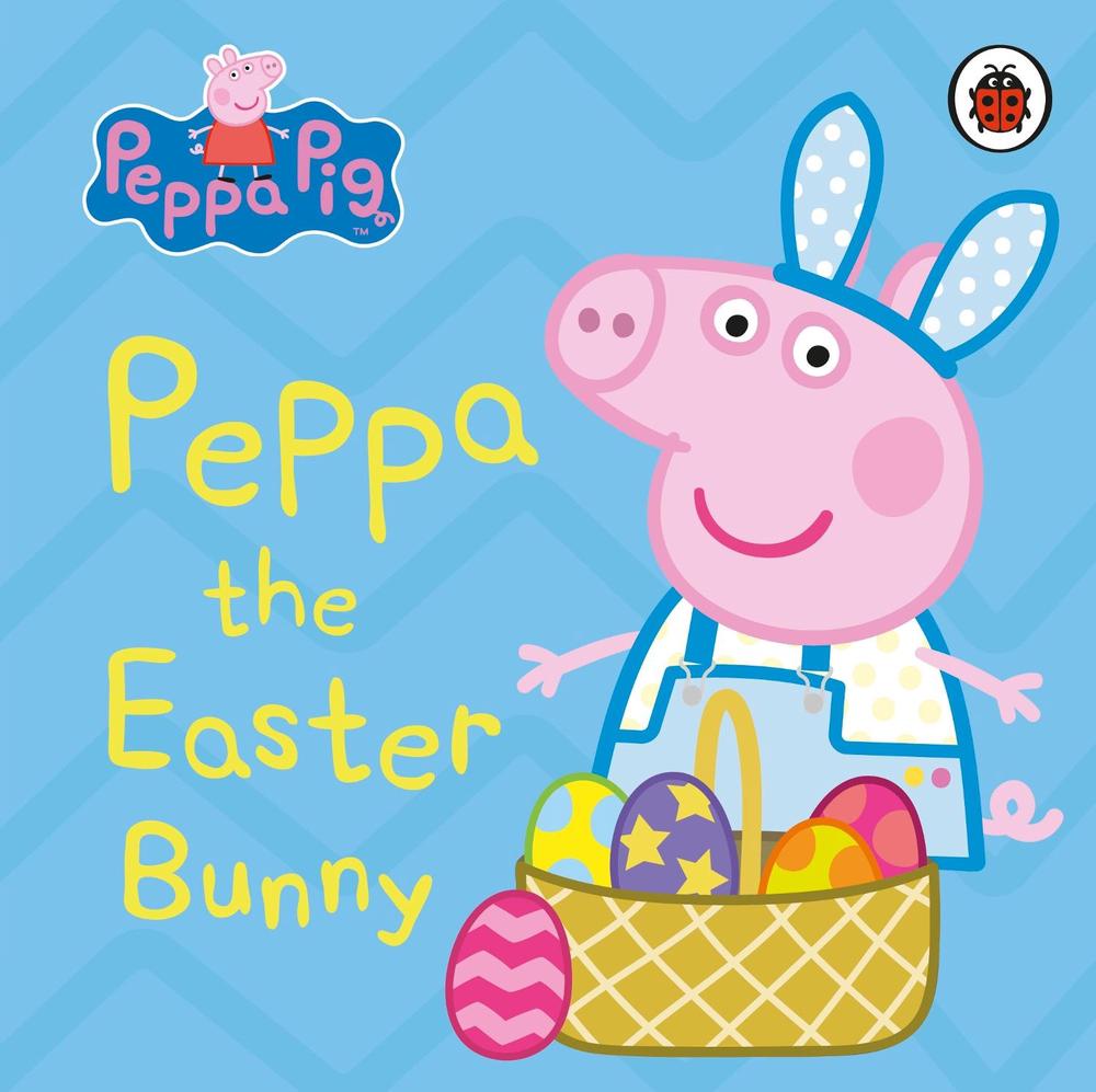 Peppa Pig: Peppa the Easter Bunny by Peppa Pig - ISBN: 9780241411827