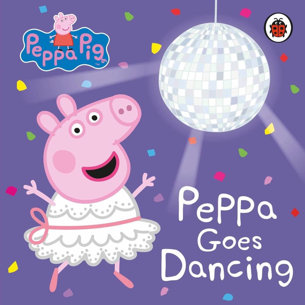 Peppa Pig: Peppa Goes Dancing by Peppa Pig - ISBN: 9780241411957