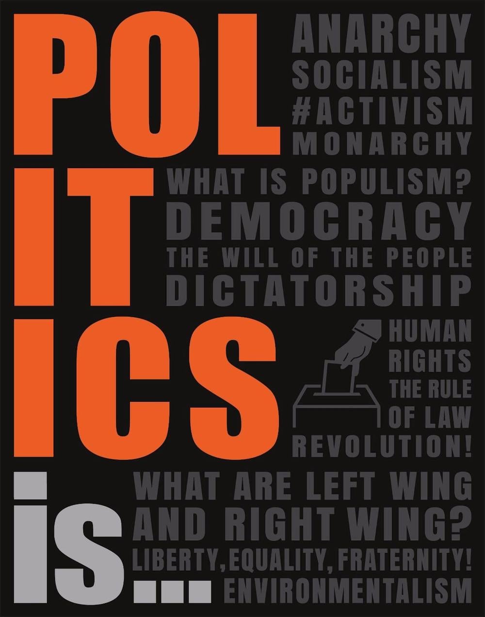 Politics Is... by DK - ISBN: 9780241412855
