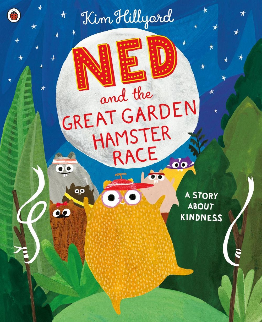 Ned and the Great Garden Hamster Race: a story about kindness by Kim Hillyard - ISBN: 9780241413418