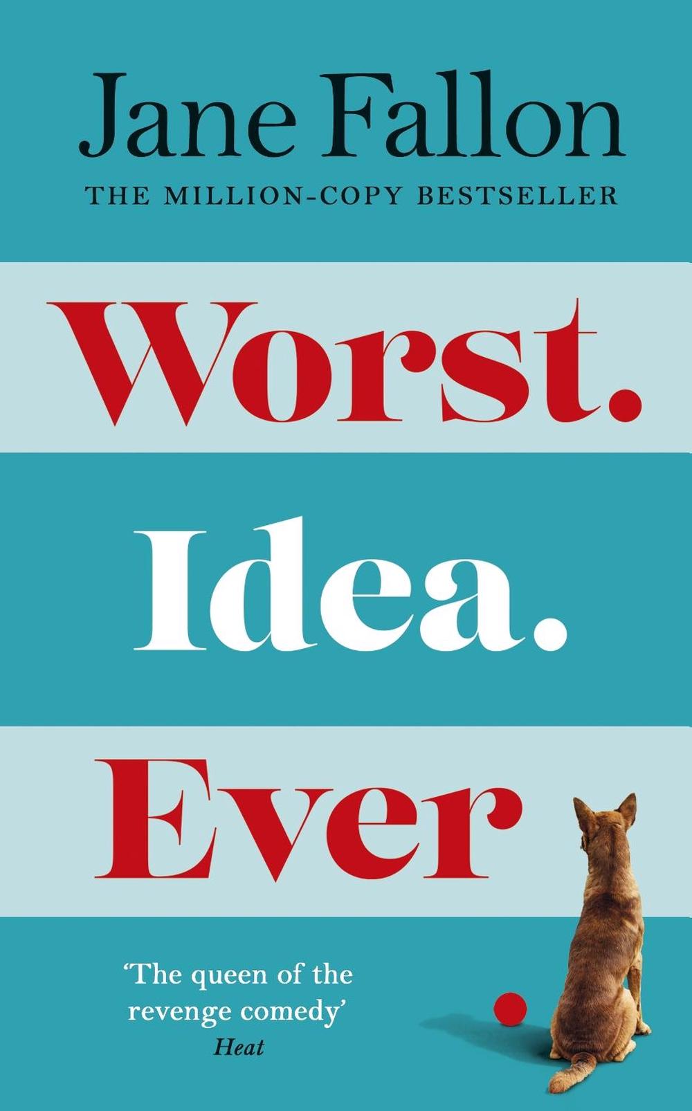 Worst Idea Ever by Jane Fallon - ISBN: 9780241414477
