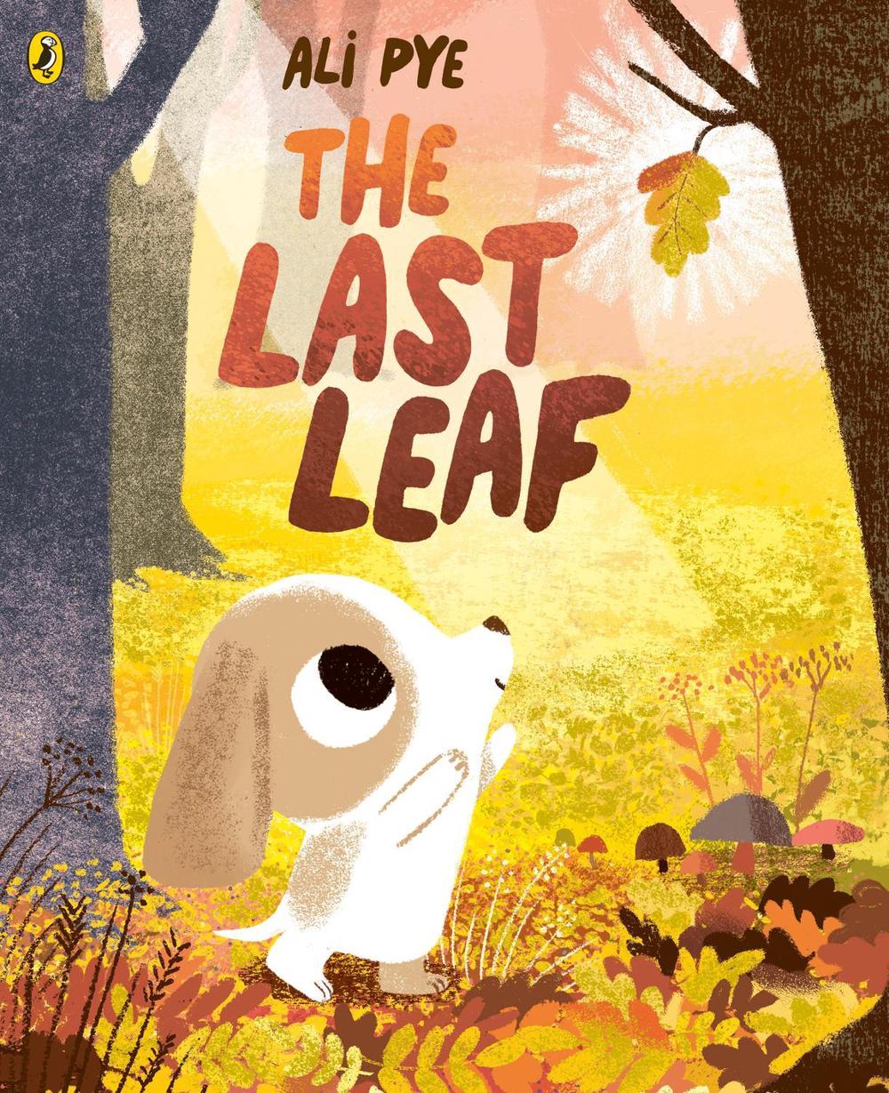 The Last Leaf by Ali Pye - ISBN: 9780241414958