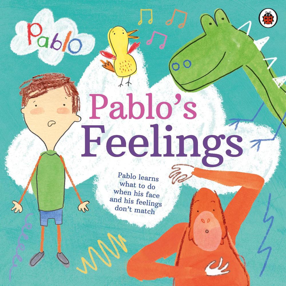 Pablo: Pablo's Feelings by Pablo - ISBN: 9780241415764