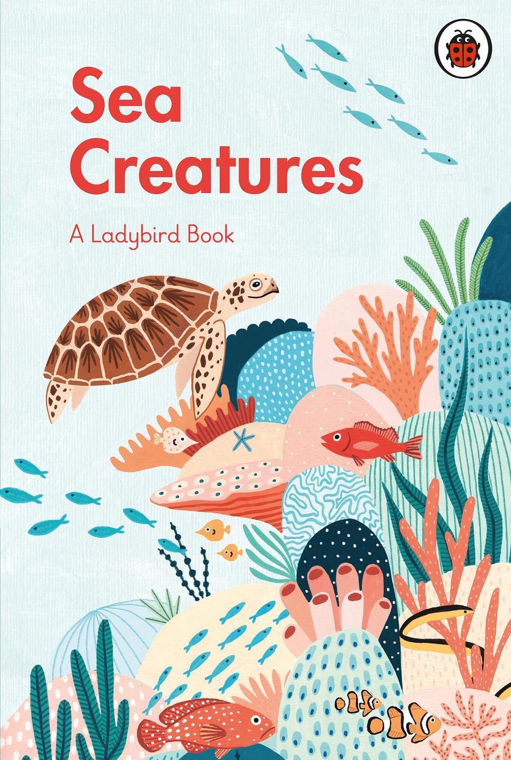 A Ladybird Book: Sea Creatures by Amber Davenport - ISBN: 9780241417072