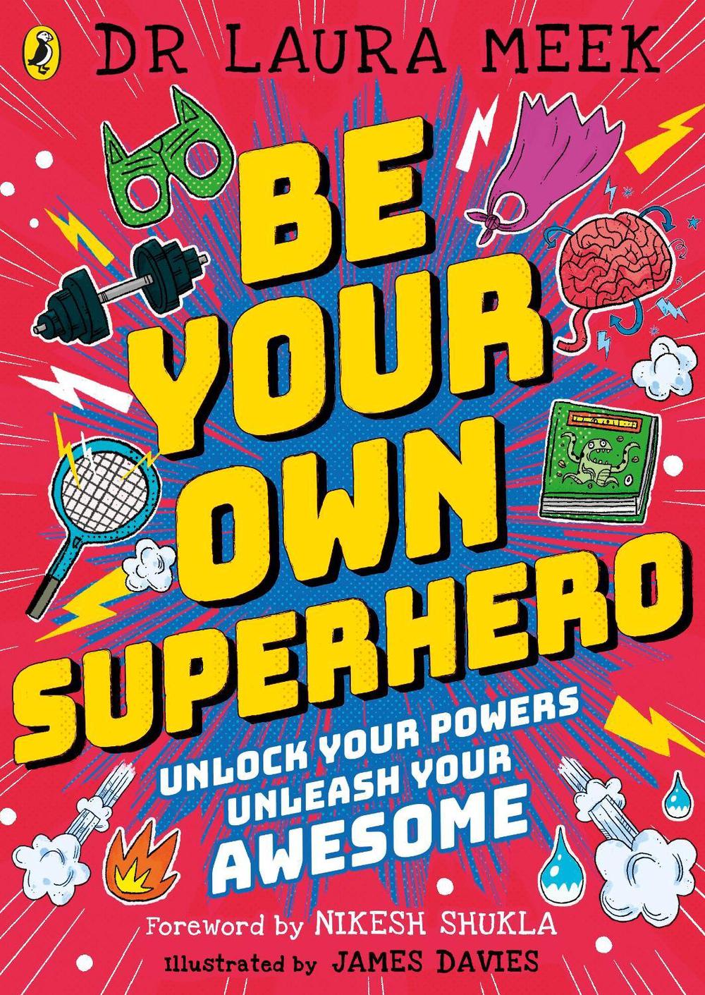 Be Your Own Superhero by Laura Meek - ISBN: 9780241417416