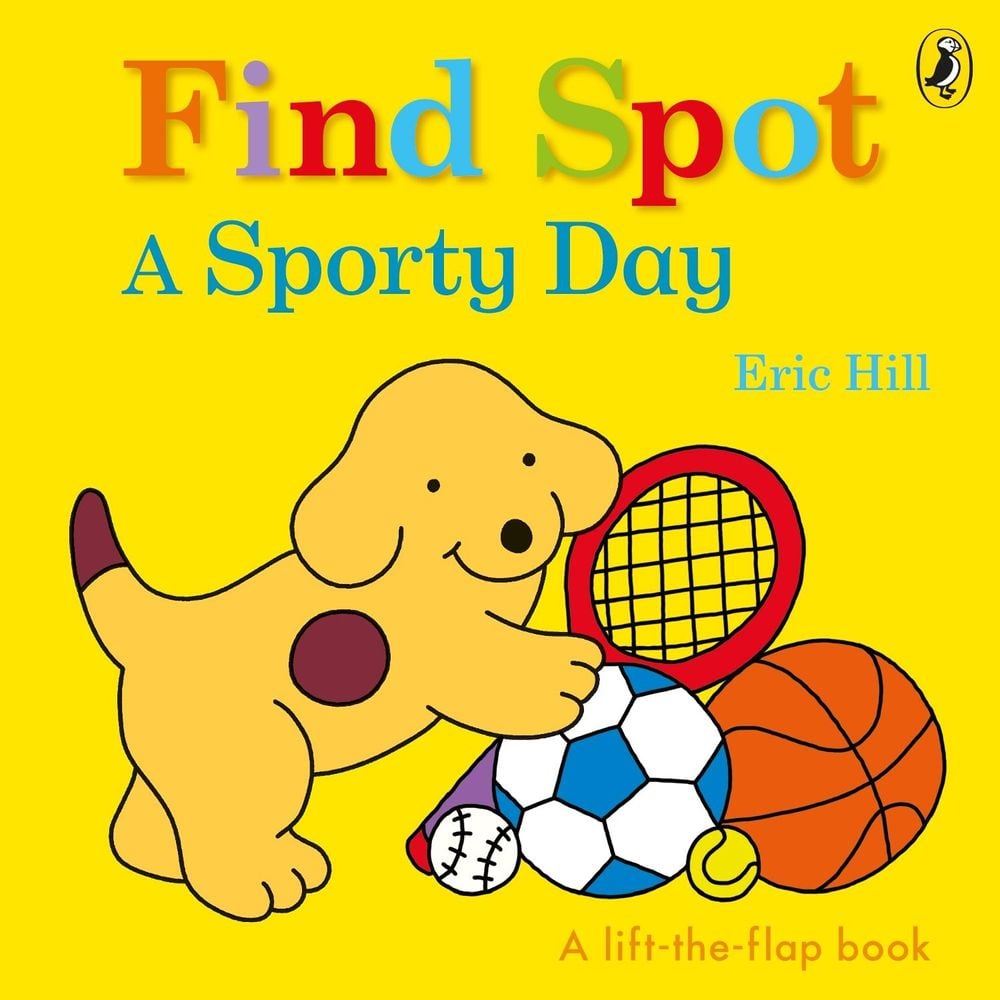 Find Spot: A Sporty Day by Eric Hill - ISBN: 9780241422663