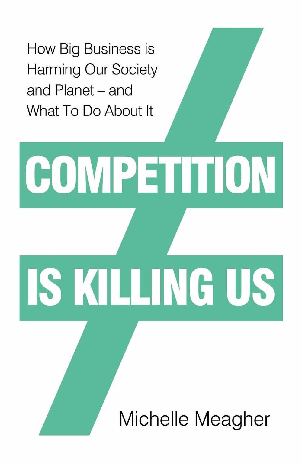 Competition is Killing Us, 9780241423011