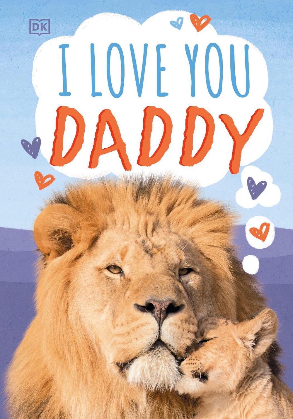 I Love You, Daddy by DK - ISBN: 9780241426265