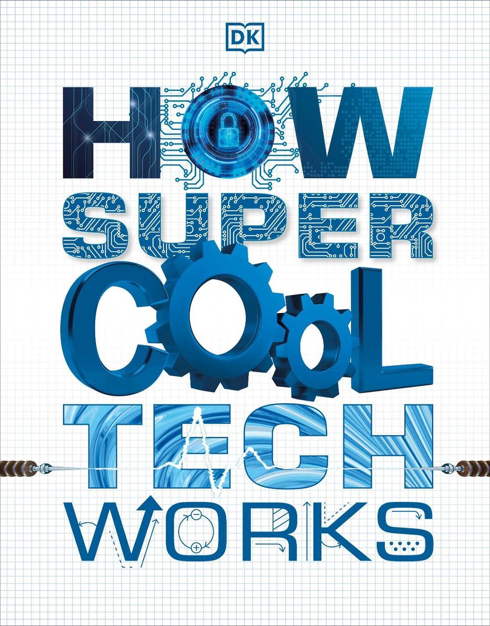 How Super Cool Tech Works by DK - ISBN: 9780241426388