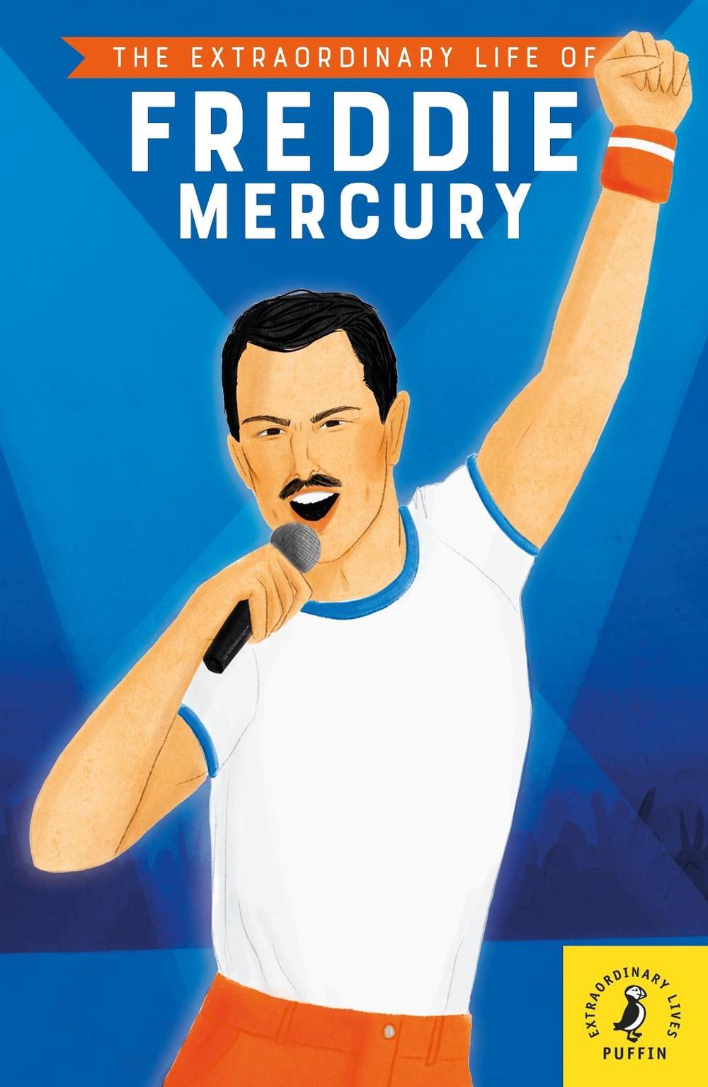 The Extraordinary Life of Freddie Mercury by Michael Lee Richardson - ISBN: 9780241433966