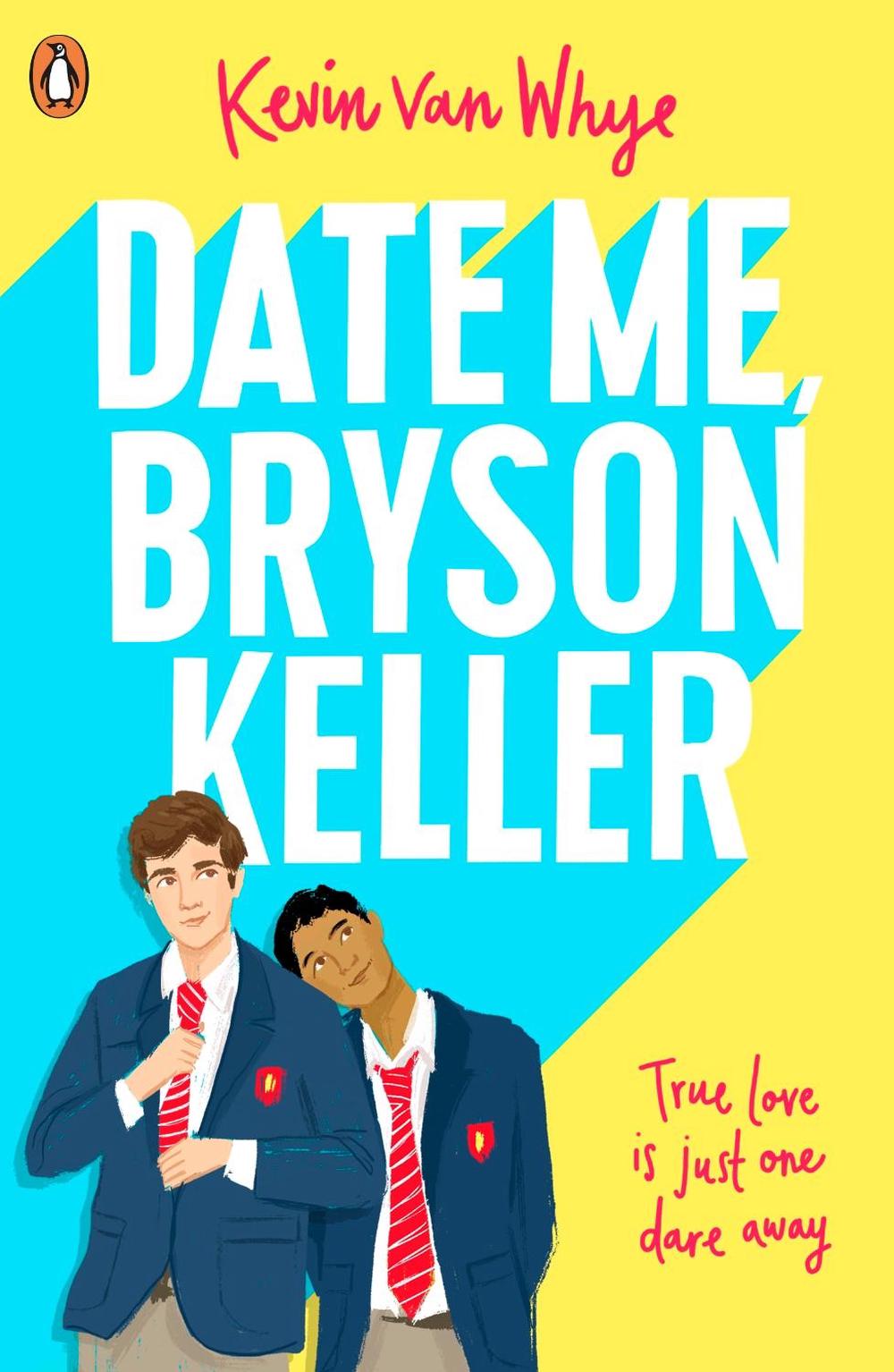 Date Me, Bryson Keller by Kevin van Whye - ISBN: 9780241435267