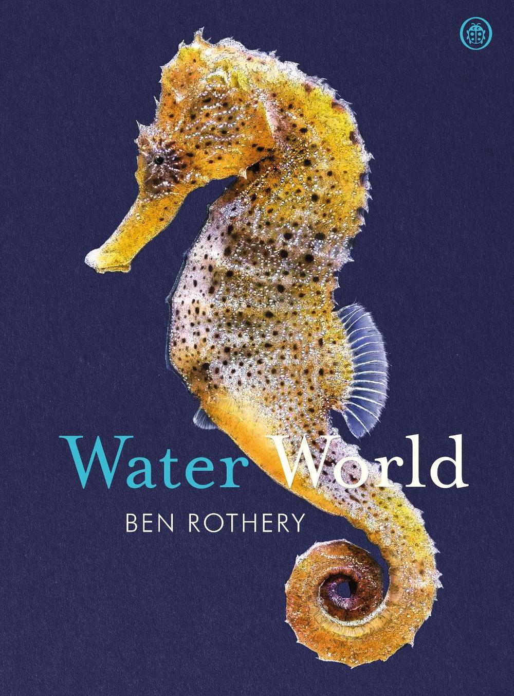 Water World by Ben Rothery - ISBN: 9780241435533