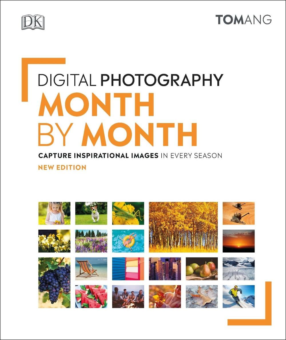 Digital Photography Month by Month by Tom Ang - ISBN: 9780241437520