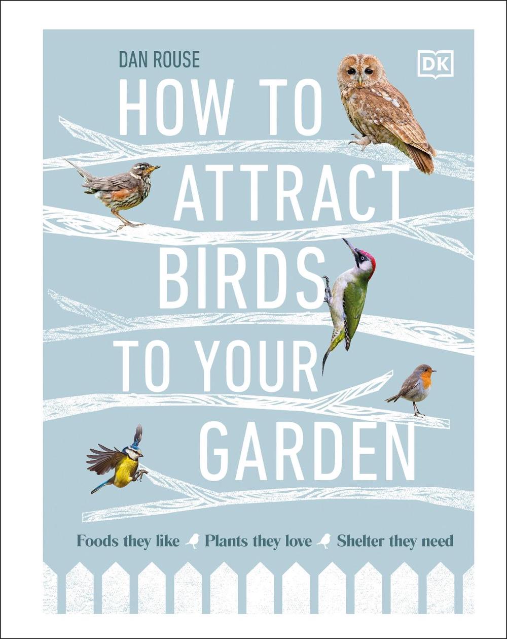 How to Attract Birds to Your Garden, 9780241439449