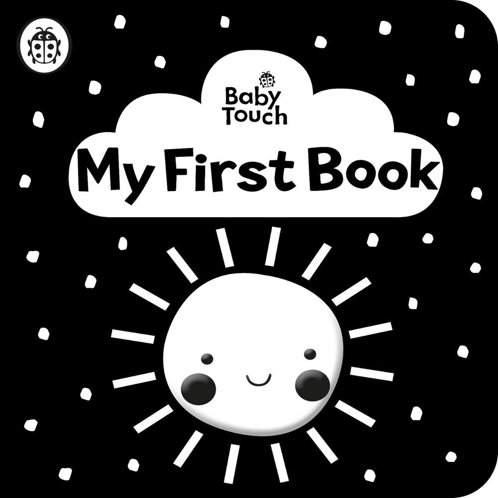 Baby Touch: My First Book: a black-and-white cloth book, 9780241439463