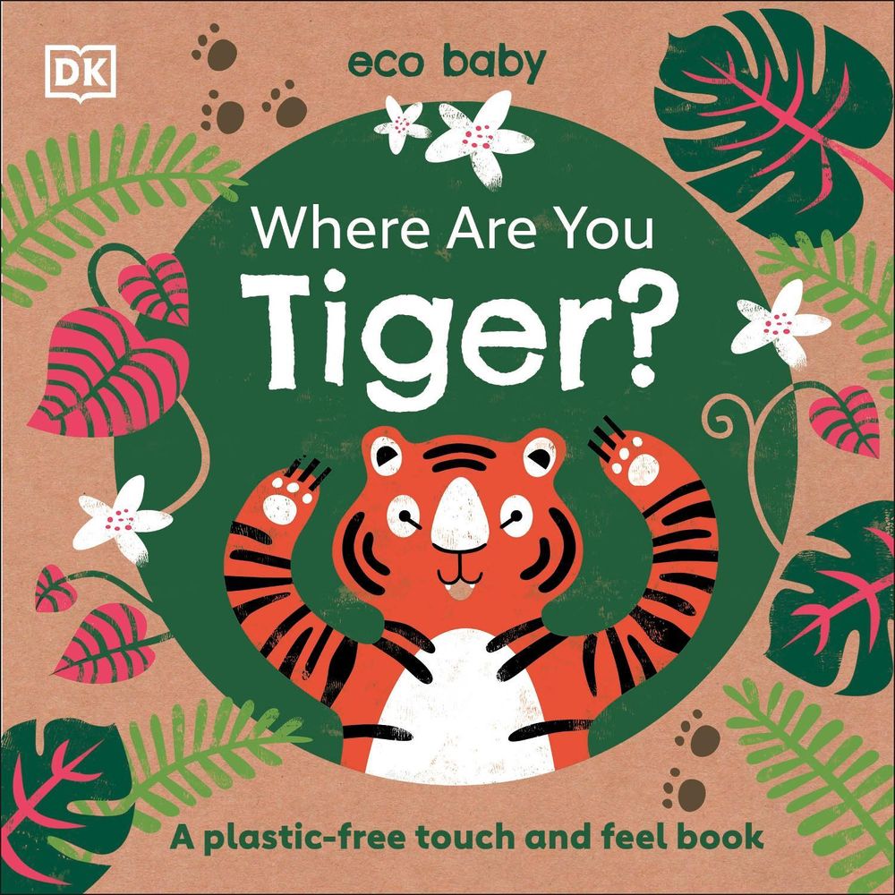 Eco Baby Where Are You Tiger? by DK - ISBN: 9780241440254