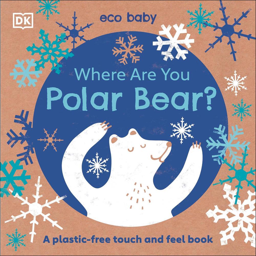 Eco Baby Where Are You Polar Bear? by DK - ISBN: 9780241440261