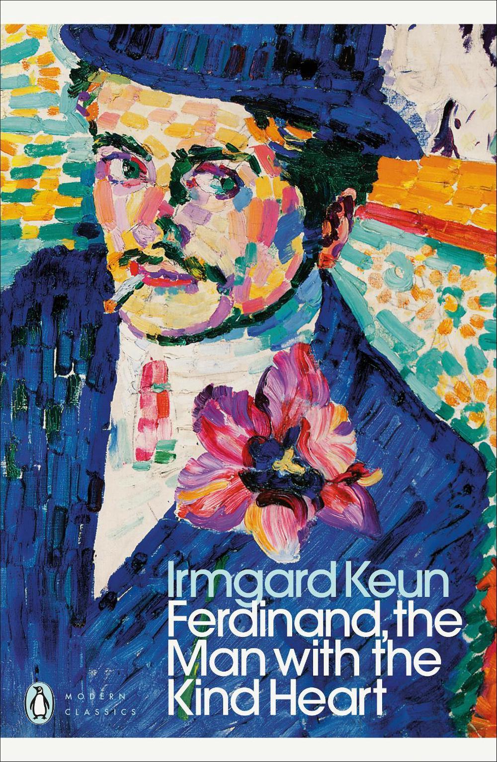 Ferdinand, the Man with the Kind Heart by Irmgard Keun - ISBN: 9780241441336